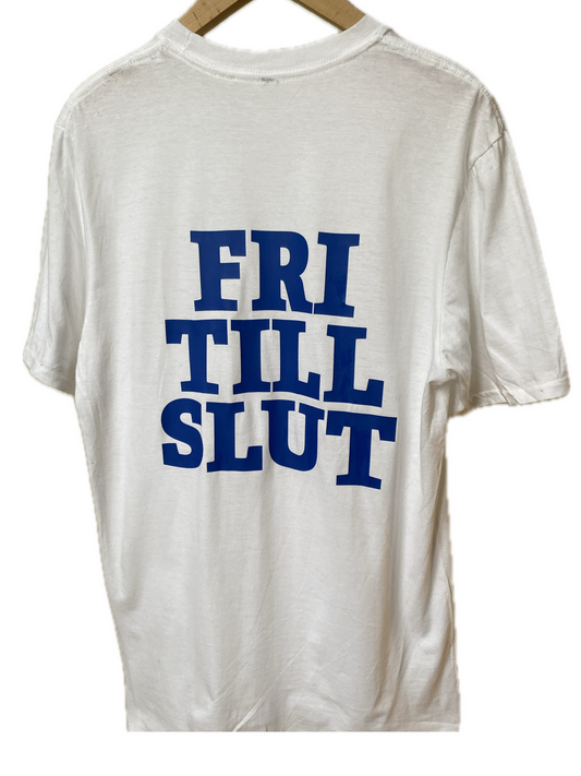 Fri Till Slut T-shirt