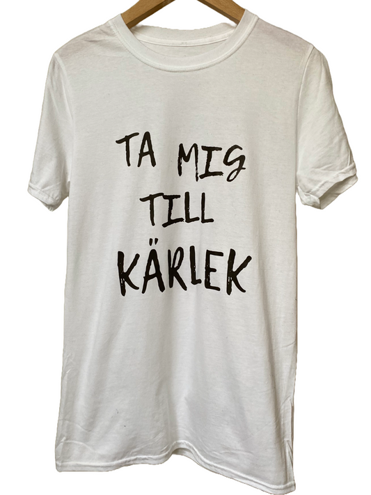 Ta Mig Till Kärlek T-shirt