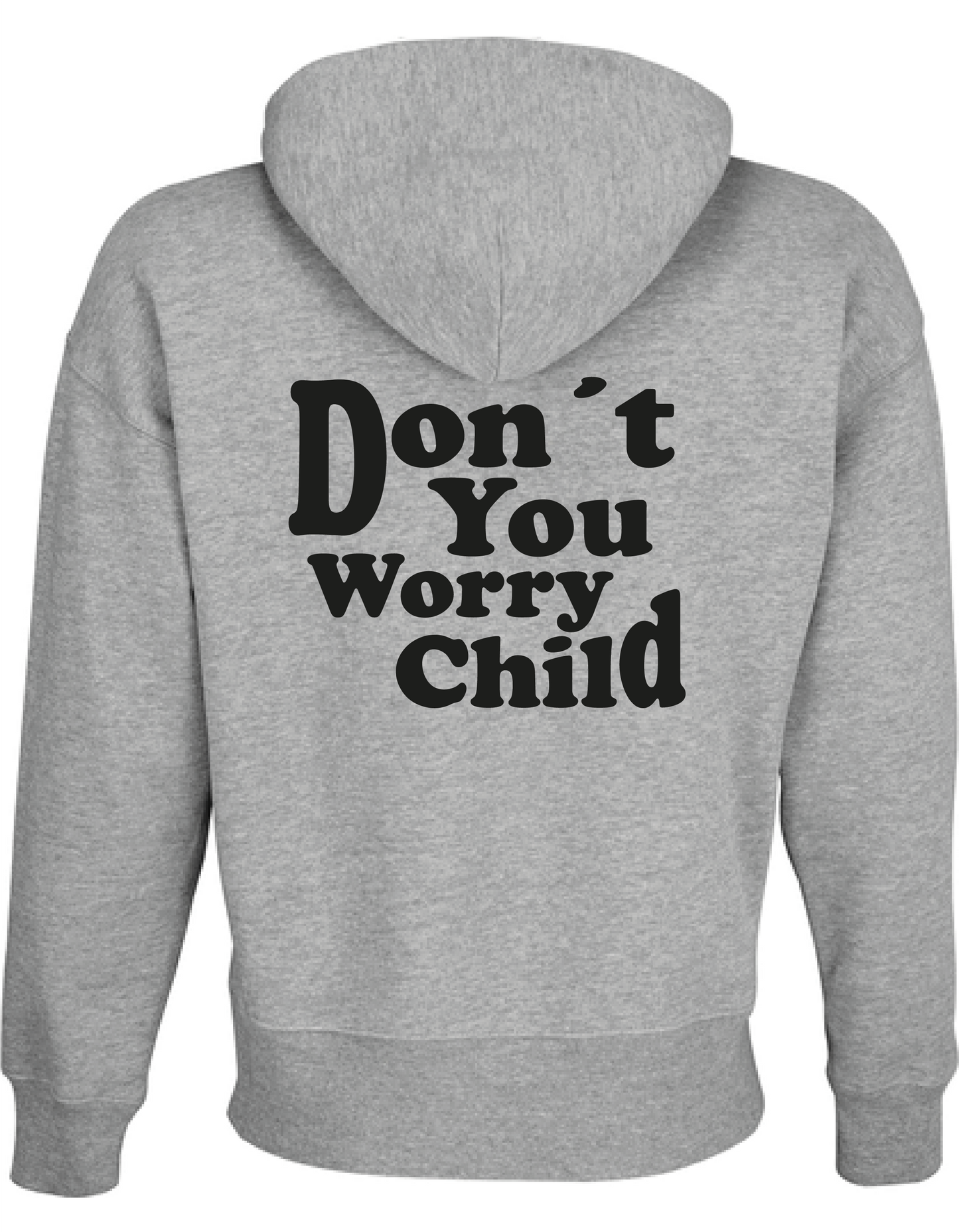 S.H.M Don´t You Worry Child Hoodie